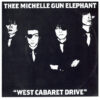 中古ﾚｺｰﾄﾞ THEE MICHELLE GUN ELEPHANT - WEST CABARET DRIVE / SMOKIN' BILLY