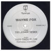 中古ﾚｺｰﾄﾞ WAYNE FOX - TRY AGAIN (REMIX) / TWO THOU FLOW