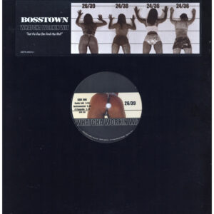 中古レコード BOSSTOWN - WHATCHA WORKIN WIT