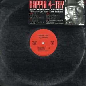 中古ﾚｺｰﾄﾞ RAPPIN' 4-TAY - I'll Be Around / Just Cause I Called You A Bitch (W-Pack Promo)
