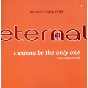 中古ﾚｺｰﾄﾞ ETERNAL - I WANNA BE THE ONLY ONE (SPS CAINED EXTENDED CLUB MIX)