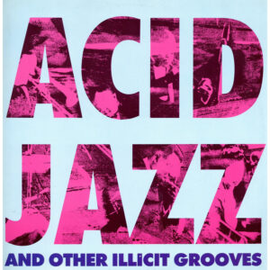 中古ﾚｺｰﾄﾞ V.A. - ACID JAZZ AND OTHER ILLICIT GROOVES
