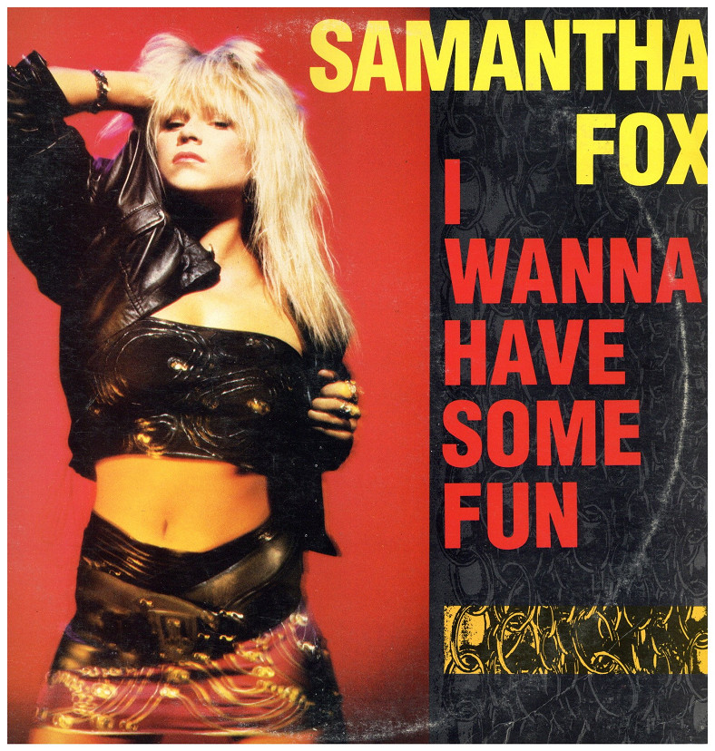 中古レコード SAMANTHA FOX - I WANNA HAVE SOME FUN / DON'T CHEAT ON ME